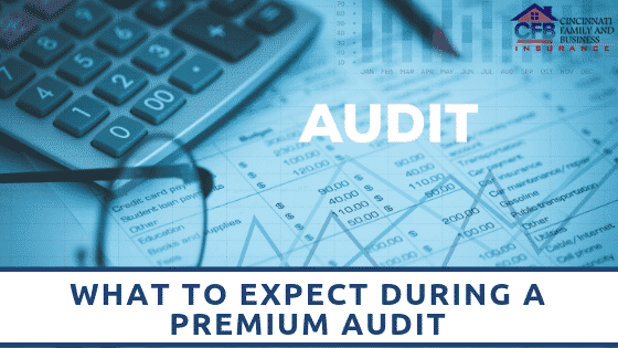 what-to-expect-during-a-premium-audit-cincinnati-family-and-business